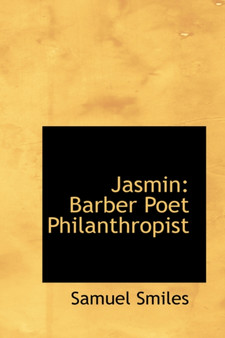 Jasmin : Barber Poet Philanthropist by Samuel Smiles - Paperback