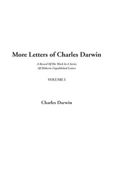 More Letters of Charles Darwin, Volume I by Charles Darwin - Hardback