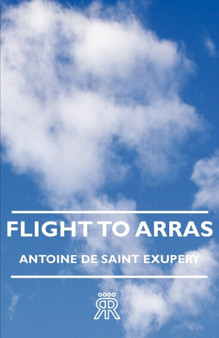 Flight To Arras by Antoine De Saint Exupery - Paperback