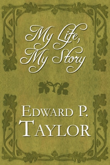 My Life, My Story by Edward P Taylor - Paperback