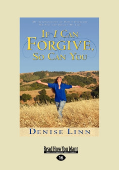 If I Can Forgive, So Can You by Denise Linn - Paperback