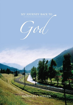 My Journey Back to God by Emanuela Willen - Paperback