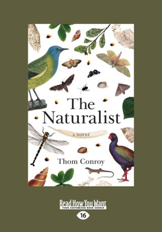 The Naturalist : A Novel by Thom Conroy - Paperback