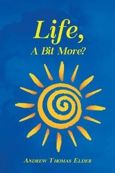 Life, a Bit More? by Andrew Elder - Paperback