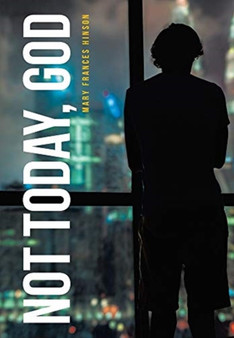 Not Today, God by Mary Frances Hinson - Hardback