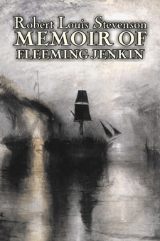 Memoir of Fleeming Jenkin by Robert Louis Stevenson, Biography & Autobiography, Military, Scientists by Robert Louis Stevenson - Paperback