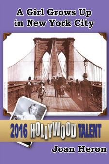 A Girl Grows Up in New York City (Hollywood Talent) by Joan Heron - Paperback