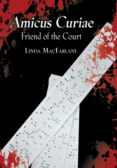 Amicus Curiae : Friend of the Court by Linda MacFarlane - Hardback