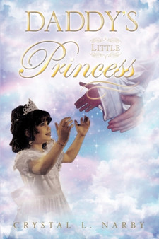 Daddy's Little Princess by Crystal L Narby - Paperback