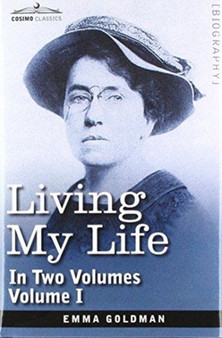 Living My Life by Emma Goldman - Hardback