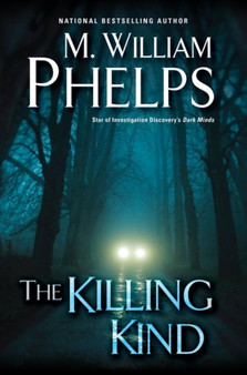 The Killing Kind by M.W. Phelps - Hardback
