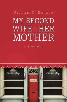 My Second Wife & Her Mother by William C Manson - Paperback