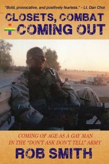 Closets, Combat and Coming Out by Rob PhD Smith - Paperback