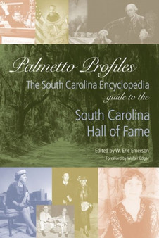 Palmetto Profiles : The South Carolina Encyclopedia Guide to the South Carolina Hall of Fame by W.Eric Emerson - Paperback