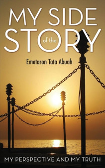 My Side of the Story: My Perspective and My Truth by Emetaron Tata Abuah - Paperback
