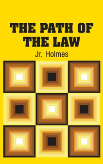 The Path of the Law by Oliver Wendell Jr Holmes - Hardback