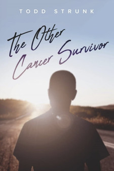 The Other Cancer Survivor by Todd Strunk - Paperback