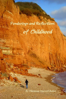 Ponderings and Reflections of Childhood by Charmiene Maxwell-Batten - Paperback