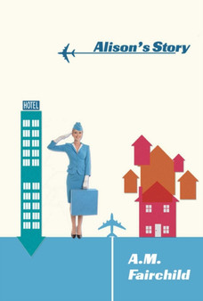 Alison's Story by A.M. Fairchild - Paperback