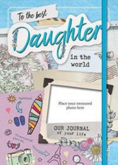The Best Daughter in the World : Our Life Journal by Katherine Sully - Hardback