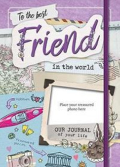 The Best Friend in the World : Our Life Journal by Katherine Sully - Hardback