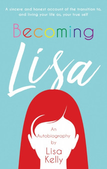 Becoming Lisa by Lisa Kelly - Paperback