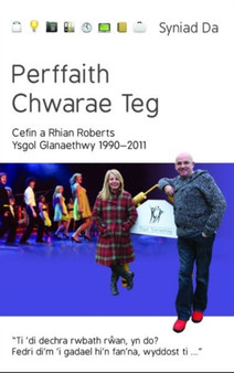 Cyfres Syniad Da: Perffaith Chwarae Teg, Ysgol Glanaethwy 1990-2011 by Cefin Roberts - Paperback