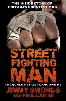 Street Fighting Man : The Quality Street Gang and Me by Jimmy Swords - Paperback