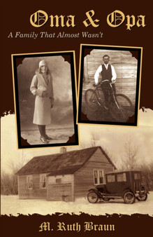 Oma & Opa : The Family That Almost Wasn't by Ruth Braun - Paperback