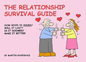 The Relationship Survival Guide by Martin Baxendale - Paperback
