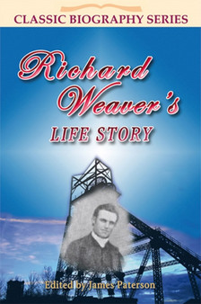 Richard Weavers Life Story by James Paterson - Paperback