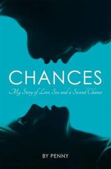 Chances : My Story of Love, Sex and a Second Chance by Andrew Penny - Paperback