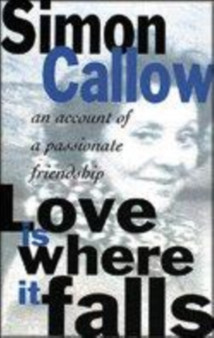 Love is Where it Falls by Simon Callow - Hardback