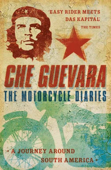 The Motorcycle Diaries by Ernesto 'Che' Guevara - Paperback