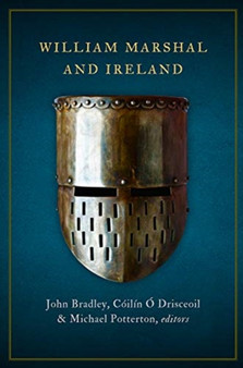 William Marshal and Ireland by John Bradley - Paperback