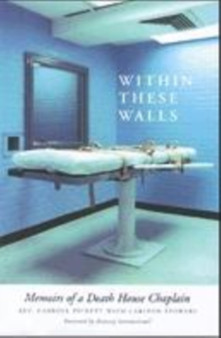 With In These Walls : Memoirs of a Death House Chaplain by Carroll Pickett - Paperback