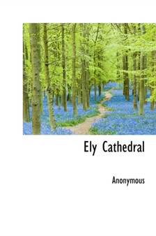 Ely Cathedral by Anonymous - Hardback