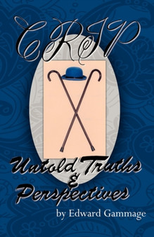 Crip Chronicles : Untold Truths and Perspectives by Edward Gammage - Paperback