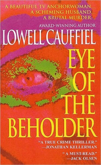 Eye Of The Beholder by Lowell Cauffiel - Paperback