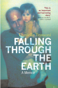 Falling Through The Earth by Danielle Trussoni - Hardback