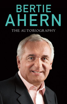 Bertie Ahern Autobiography by Bertie Ahern - Paperback