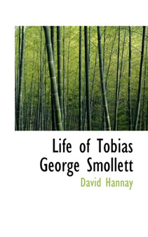 Life of Tobias George Smollett by David Hannay - Hardback