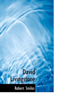 David Livingstone by Robert Smiles - Paperback