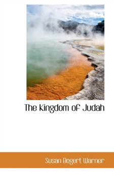 The Kingdom of Judah by Susan Bogert Warner - Hardback