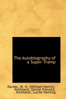 The Autobiography of a Super-Tramp by Davies W H - Hardback