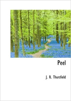 Peel by J R Thursfield - Hardback