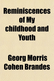 Reminiscences of My Childhood and Youth by Georg Morris Cohen Brandes - Paperback