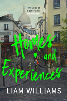 Homes and Experiences : From the writer of hit BBC shows Ladhood and Pls Like by Liam Williams - Hardback