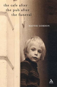 The Cafe After the Pub After the Funeral by Hattie Gordon - Paperback