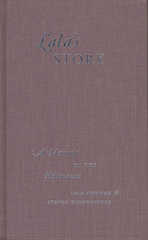 Lala's Story : A Memoir of the Holocaust by Lala Fishman - Hardback